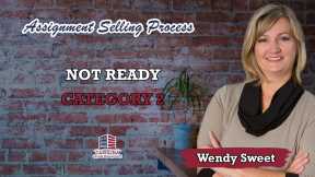 Not Ready - Category 2 | Assignment Selling Process