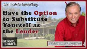 Have the Option to Substitute Yourself as the Lender #94