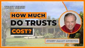 How Much Do Trusts Cost? #21