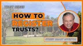 How To Register Trusts #24