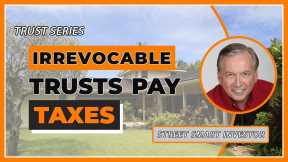 Do Irrevocable Trusts Pay Taxes #5 - Real Estate Investing
