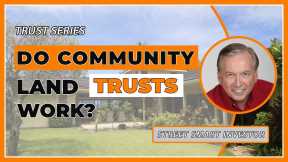 Do Community Land Trusts Work? - #1 A series on Trusts