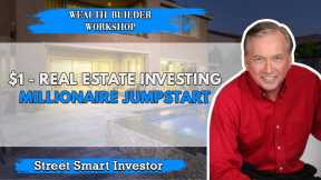 Wealth Builder's Workshop - $1 - Real Estate Investing - Millionaire Jumpstart