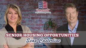 61 Senior Housing Opportunities With Sean Casterline