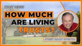 How Much Are Living Trusts? #19