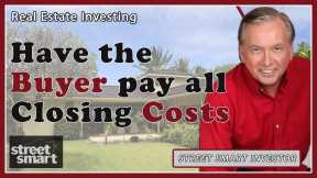 Cashflow Have the Buyer Pay All Closing Costs #91
