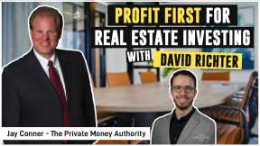 Profit First For Real Estate Investing with Jay Conner & David Richter