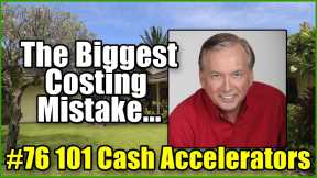 The Biggest Real Estate Costing MIstake #76