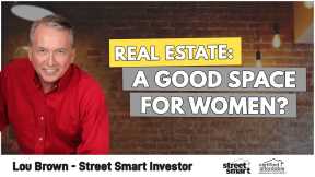 Real Estate: a Good Space for Women? | Lou Brown