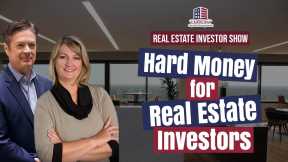 158 State of the RE Industry - Real Estate Investor Show - Hard Money for Real Estate Investors!