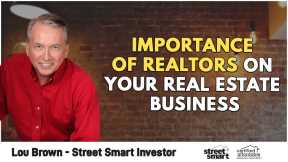 Importance of Realtors on Your Real Estate Business | Lou Brown