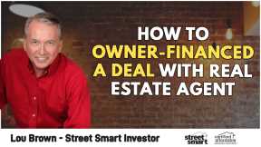 How to Owner-Financed a Deal with Real Estate Agent