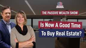 146 Is Now A Good Time To Buy Real Estate? | Hard Money Lenders