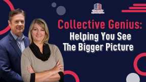 Collective Genius: Helping You See The Bigger Picture | Hard Money Lenders
