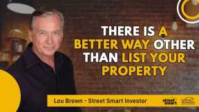 There Is A Better Way Other Than List Your Property | Street Smart Investor
