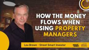 How The Money Flows When Using Property Managers | Street Smart Investors