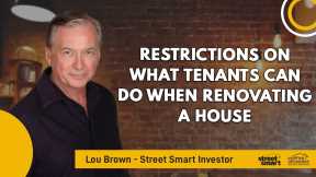Restrictions On What Tenants Can Do When Renovating A House | Street Smart Investor