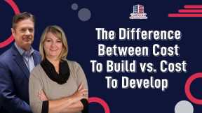 The Difference Between Cost To Build vs. Cost To Develop | Hard Money Lenders