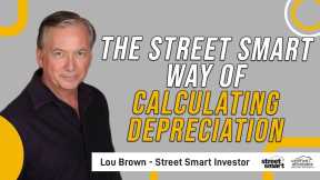 The Street Smart Way of Calculating Depreciation | Street Smart Investor