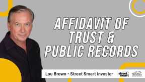 Affidavit of Trust & Public Records | Street Smart Investor
