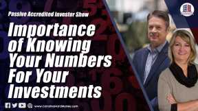 187 Importance of Knowing Your Numbers For Your Investments | Passive Accredited Investor Show