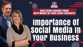 Importance Of Social Media In Your Business | Hard Money for Real Estate Investors
