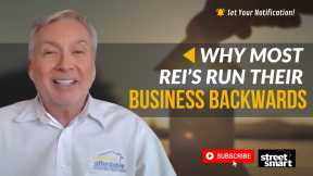 Step 8: Why Most REI’s Run Their Business Backwards