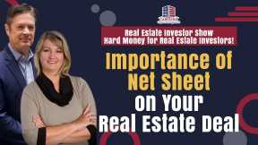 Importance of Net Sheet on Your Real Estate Deal | REI Show - Hard Money for Real Estate Investors