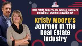 Kristy Moore’s Journey In The Real Estate Industry | Passive Accredited Investor