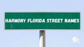 The Meaning Behind The Street Names In Harmony FL