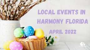Local Events In Harmony Florida For April 2022