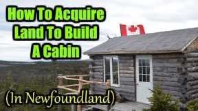 How To Acquire Land To Build A Cabin (In Newfoundland)