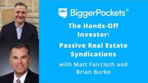 The Hands-Off Investor: Investing in Passive Real Estate Syndications