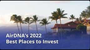 Best Places to Invest in Vacation Rentals in 2022 | AirDNA
