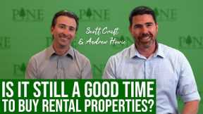 Investment Property - Is It Still A Good Time To Buy Rental Properties?