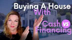 Buying A House With Cash VS Mortgage