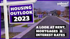 Housing Outlook 2023: A look at rent prices, mortgages and interest rates