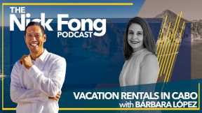 Ep. 63 Vacations Rentals In Cabo  |