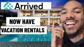 Arrived Homes Now has Vacation Rentals| Investing in Vacation Rentals with $100