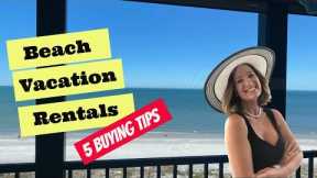 How To Buy A Beach Rental: 5 Buying Tips | Florida Beach Vacation Rental Property