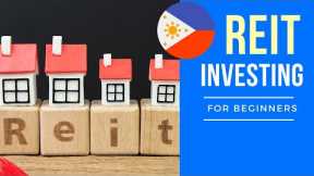 REIT Investing in the Philippines  (2021 Guide to Investing in REIT for Beginners)