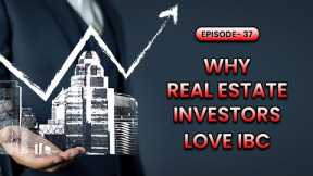 Why Real Estate Investors Love IBC