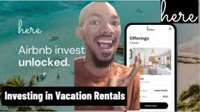 Invest in Airbnb Vacation Rentals with $100| Here.co Review
