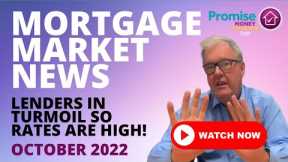 Mortgage Market News - Rates are High - October 2022