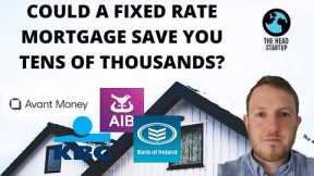 Could a Fixed Rate Mortgage Save you Tens of Thousands?