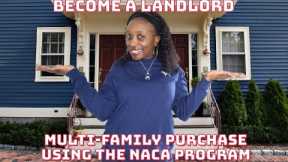 Multi-Family Unit Purchase Using The NACA Program + Become a LandLord!