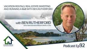 Vacation Rentals, Real Estate Investing and running a B&B with Ben Rutherford