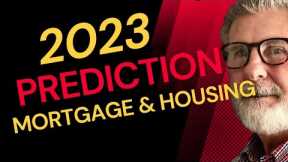 2023 Predictions For Housing Market And Mortgage Rates | Economic Crisis