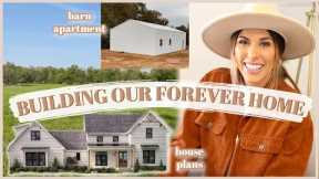 BUILDING OUR FOREVER HOME | PREPPING LAND, HOUSE PLANS, & BARN APARTMENT