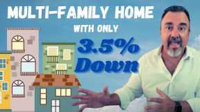 How To Buy a Multi-Family Home With Only 3.5% Down